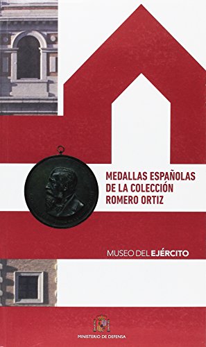 Medallas españolas de la Colección Romero Ortiz, Museo del Ejército